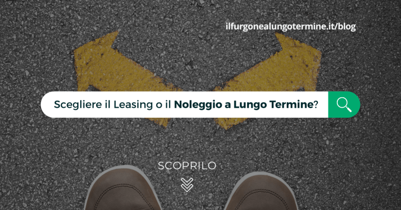 Veicoli commerciali: Noleggio Lungo Termine o Leasing?