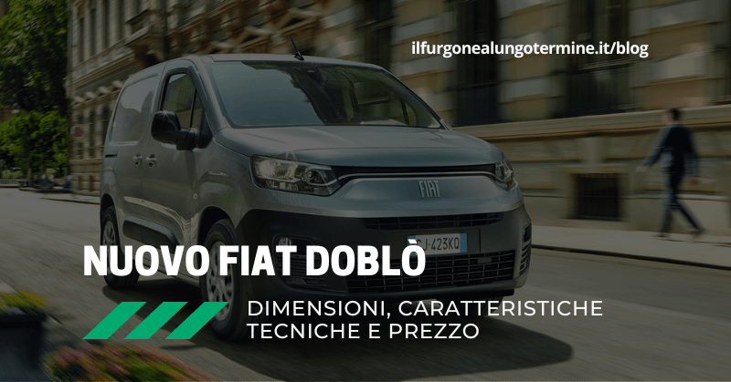 Nuovo Fiat Doblò 2022, anche elettrico: caratteristiche, prezzo e offerte di Noleggio