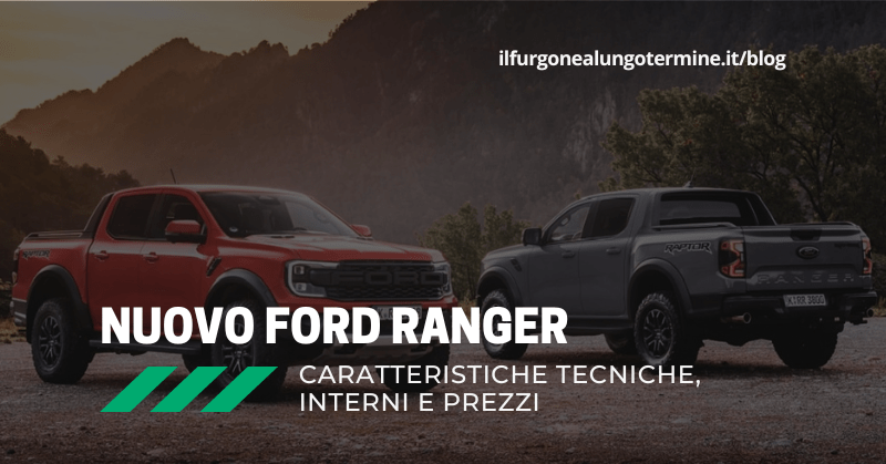 Nuovo Ford Ranger 2023: scheda tecnica, interni, motorizzazioni e prezzi