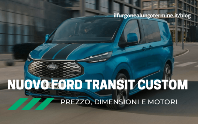 Nuovo Ford Transit Custom 2023: prezzo, dimensioni e motori