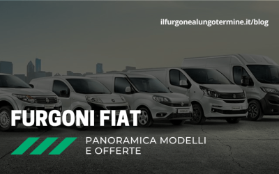 Furgoni Fiat: panoramica modelli e offerte Noleggio a Lungo Termine