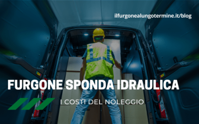 Furgone con sponda idraulica a noleggio: quanto costa
